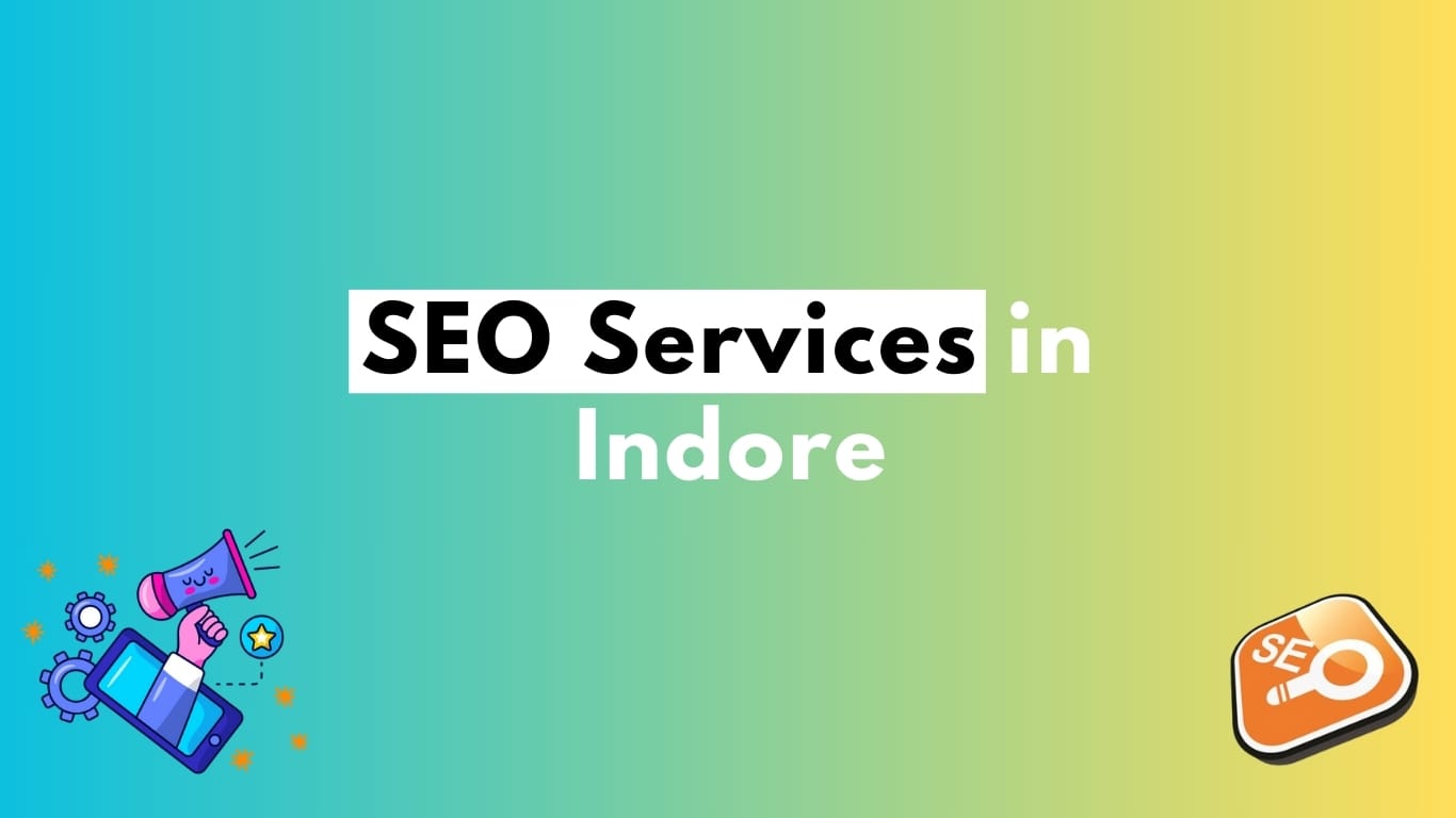 SEO Services in Indore | Top SEO Agency in Indore