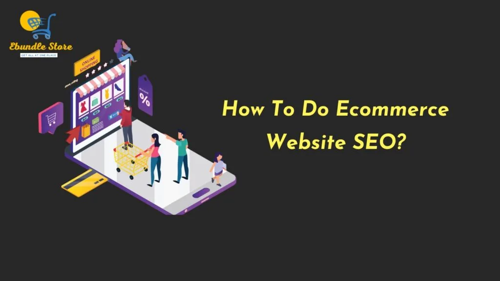 How To Do Ecommerce Website SEO